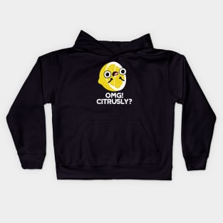 OMG Citrusly Cute Fruit Citrus Pun Kids Hoodie